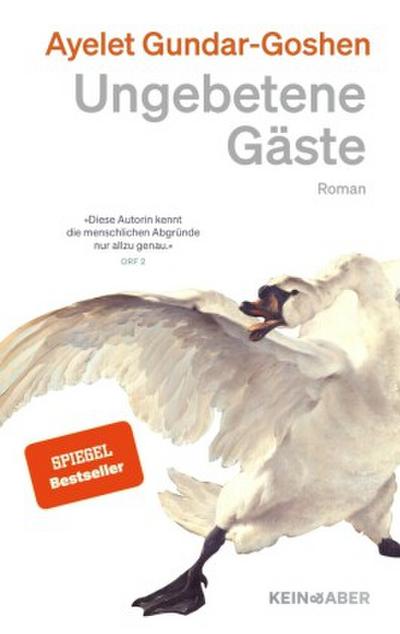 Ungebetene Gäste: Roman | SPIEGEL Bestseller | Ein packendes Psychodrama