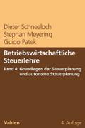 Betriebswirtschaftliche Steuerlehre  Band 4: Grundlagen der Steuerplanung und autonome Steuerplanung
