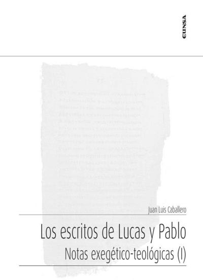 Los escritos de Lucas y Pablo : notas exegético-teológicas I