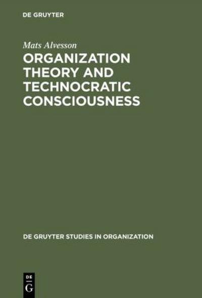 Organization Theory and Technocratic Consciousness