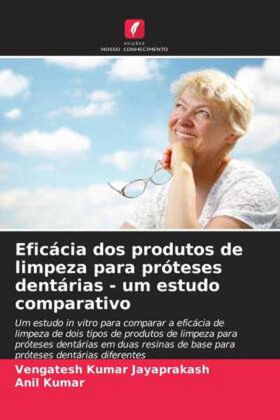Eficácia dos produtos de limpeza para próteses dentárias - um estudo comparativo