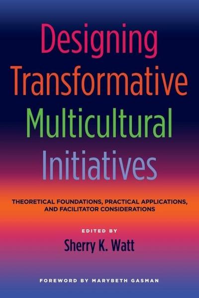 Designing Transformative Multicultural Initiatives