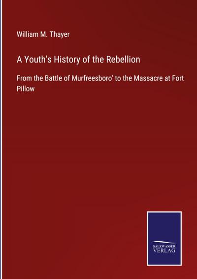 A Youth’s History of the Rebellion