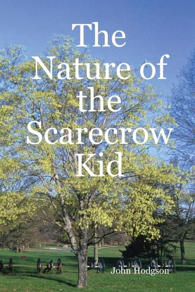 The Nature of the Scarecrow Kid