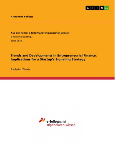 Trends and Developments in Entrepreneurial Finance. Implications for a Startup’s Signaling Strategy