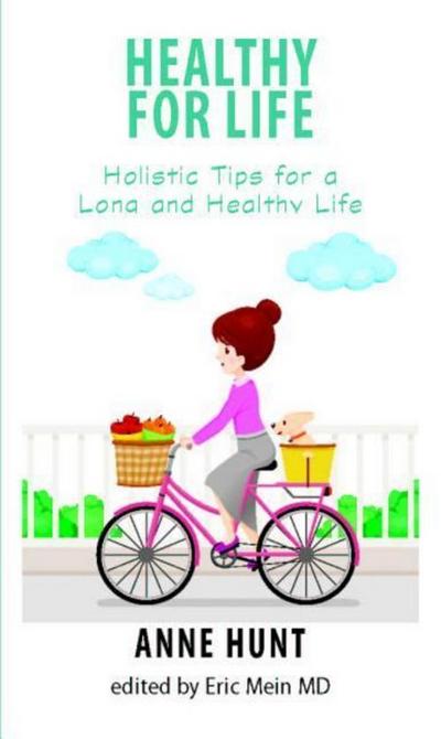Healthy for Life: Holistic Tips for Living a Long and Healthy Life