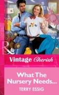 What The Nursery Needs... (Mills & Boon Vintag