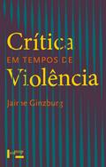 Crítica em Tempos de Violência