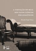 A Visitação do Real nos Fatos Clínicos Psicanalíticos
