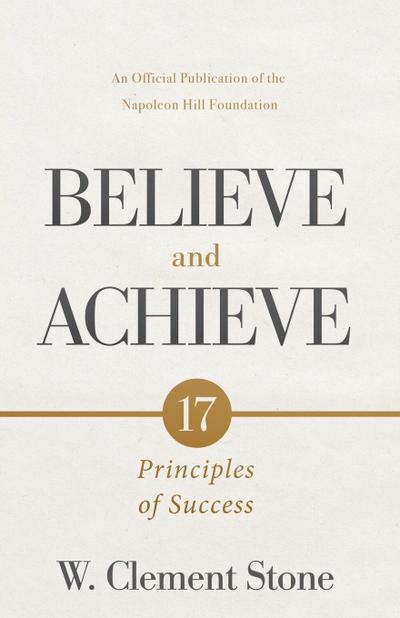 W. Clement Stone’s Believe and Achieve