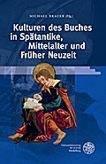 Kulturen des Buches in Spätantike, Mittelalter und Früher Neuzeit