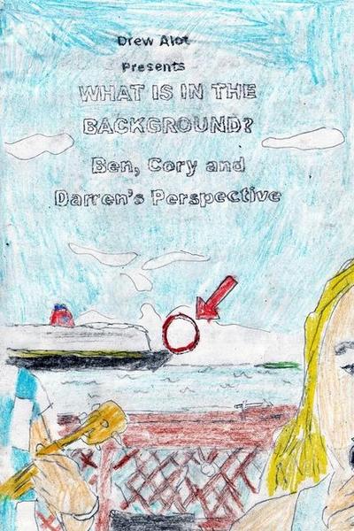 What Is In The Background? Ben, Cory and Darren’s Perspective (A comic book by Drew Alot)