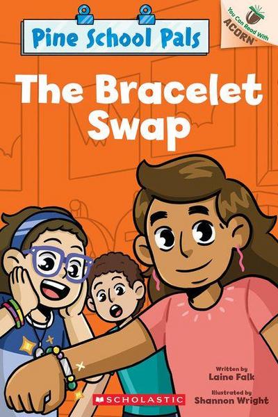 The Bracelet Swap: An Acorn Book (Pine School Pals #2)