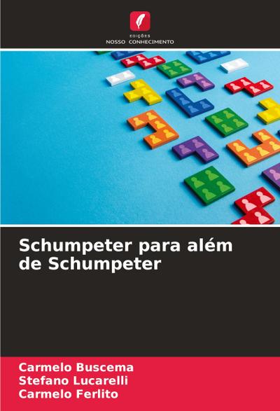 Schumpeter para além de Schumpeter