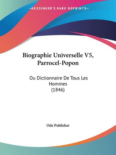 Biographie Universelle V5, Parrocel-Popon
