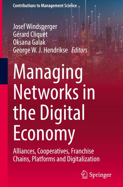 Managing Networks in the Digital Economy