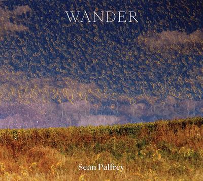 Palfrey, S: Sean Palfrey: Wander