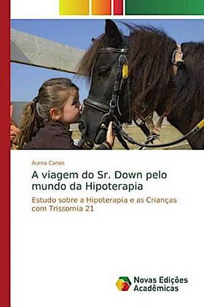 A viagem do Sr. Down pelo mundo da Hipoterapia
