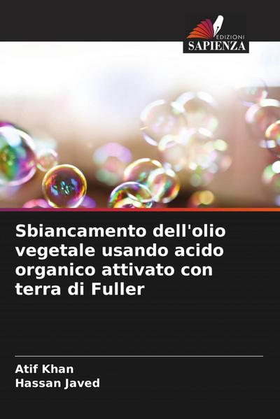 Sbiancamento dell’olio vegetale usando acido organico attivato con terra di Fuller