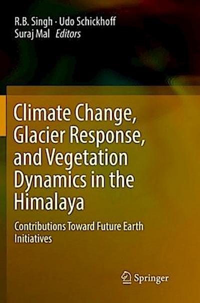 Climate Change, Glacier Response, and Vegetation Dynamics in the Himalaya