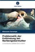 Problematik der Entbindung bei Narbengebärmutter