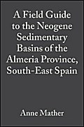 A Field Guide to the Neogene Sedimentary Basins of the Almeria Province, SE Spain