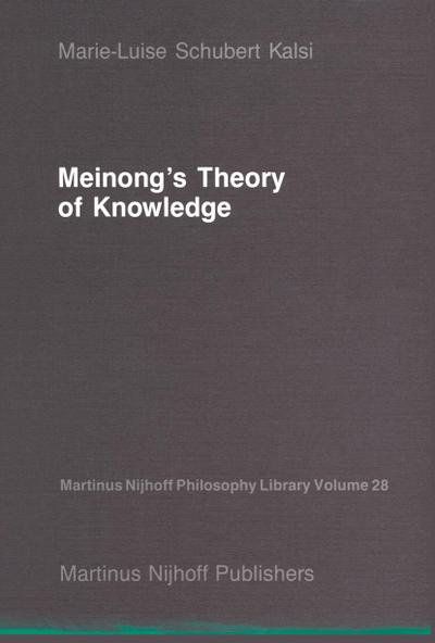 Meinong’s Theory of Knowledge