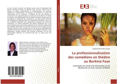 La professionnalisation des comédiens en théâtre au Burkina Faso - Pègdwêndé Estelle Songré