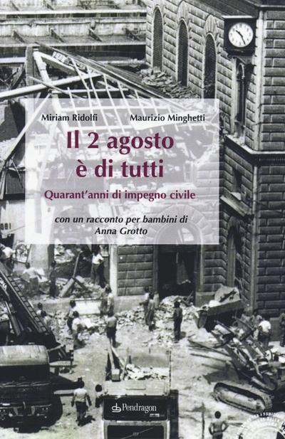 Il 2 agosto è di tutti. Quarant’anni di impegno civile