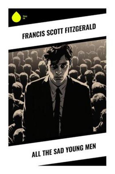 All the Sad Young Men