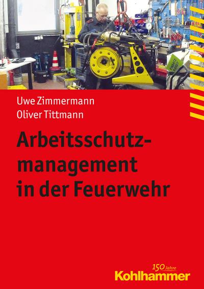 Arbeitsschutzmanagement in der Feuerwehr