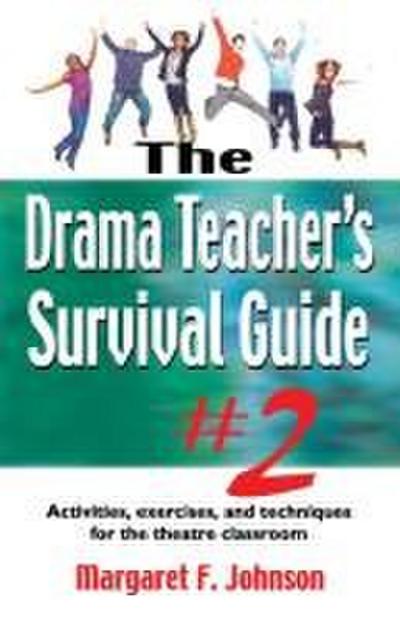 Drama Teacher’s Survival Guide #2