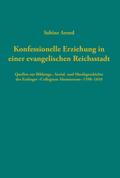 Konfessionelle Erziehung in einer evangelischen Reichsstadt
