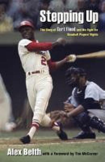 Stepping Up: The Story of Curt Flood and His Fight for Baseball Players’ Rights
