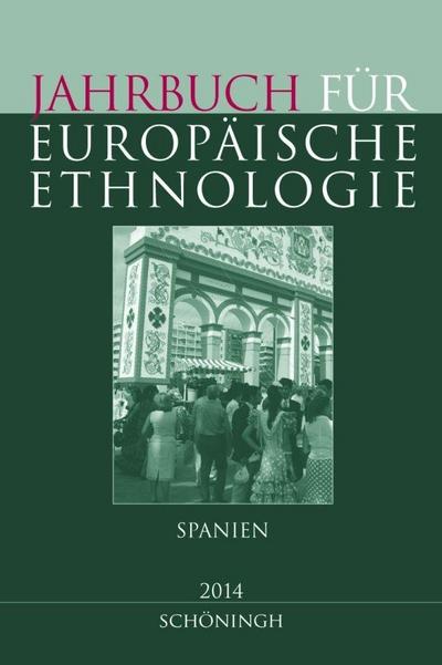 Jahrbuch für Europäische Ethnologie. Dritte Folge 9 - 2014. Jg.9/2014
