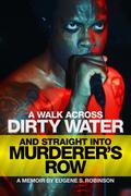 A WALK ACROSS DIRTY WATER AND STRAIGHT INTO MURDERER’S ROW
