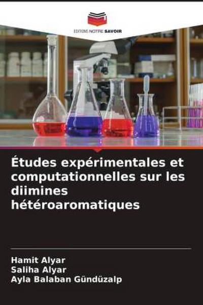 Études expérimentales et computationnelles sur les diimines hétéroaromatiques