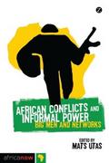 African Conflicts and Informal Power - Mats Utas