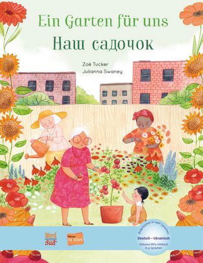 Ein Garten für uns: Kinderbuch Deutsch-Ukrainisch mit MP3-Hörbuch zum Herunterladen