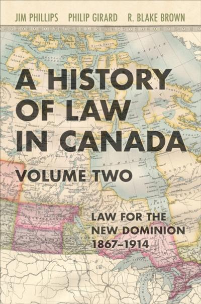 History of Law in Canada, Volume Two