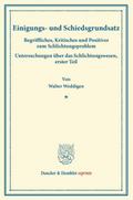 Einigungs- und Schiedsgrundsatz.