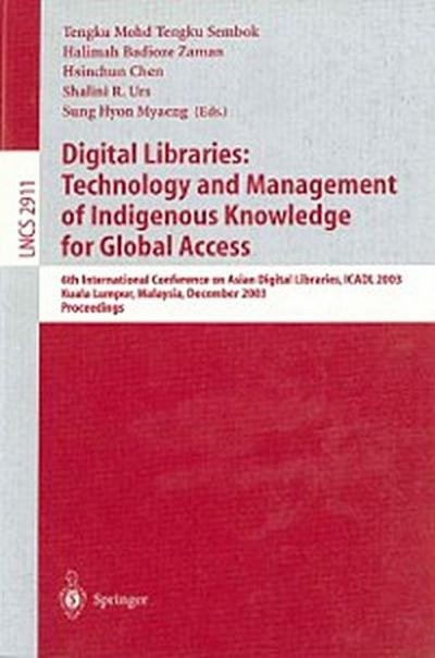 Digital Libraries: Technology and Management of Indigenous Knowledge for Global Access