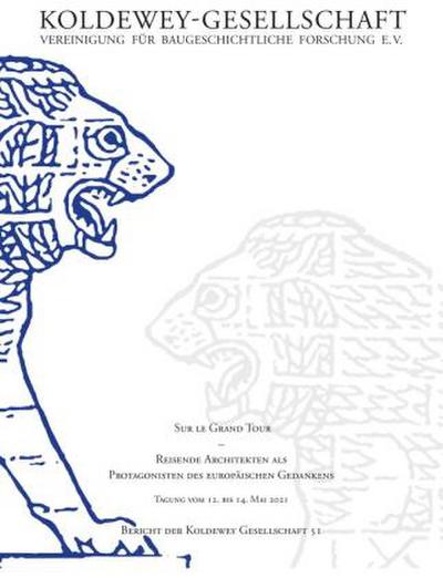 Sur le Grand Tour - Reisende Architekten als Protagonisten des europäischen Gedankens