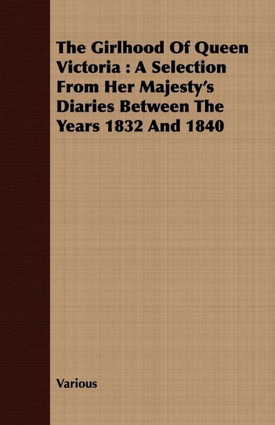 The Girlhood Of Queen Victoria