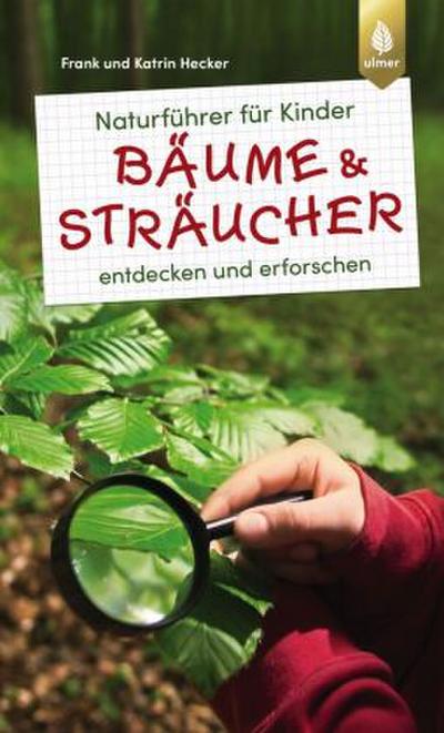 Naturführer für Kinder - Bäume und Sträucher