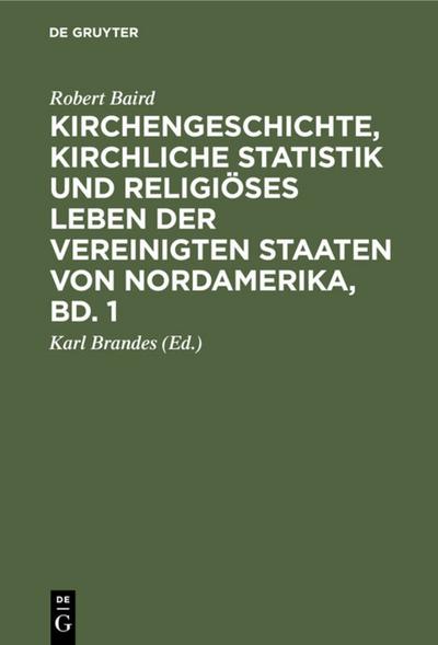 Kirchengeschichte, kirchliche Statistik und religiöses Leben der Vereinigten Staaten von Nordamerika