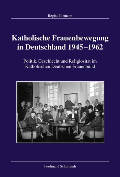 Katholische Frauenbewegung in Deutschland 1945-1962