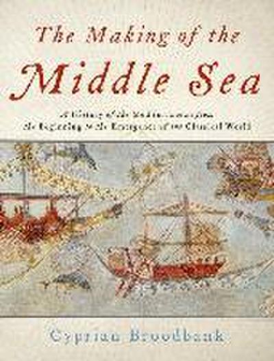 The Making of the Middle Sea