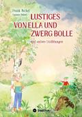 Lustiges von Ella und Zwerg Bolle
