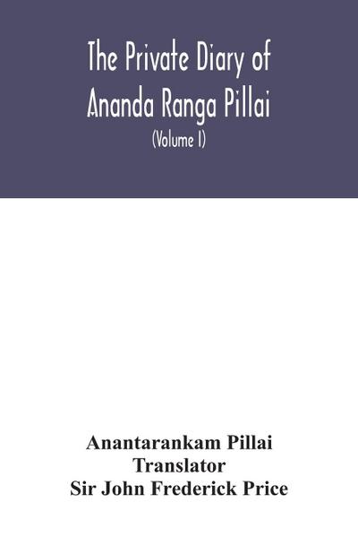 The Private diary of Ananda Ranga Pillai